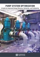 Pump System Optimization: A Guide for Improved Energy Efficiency, Reliability, and Profitability