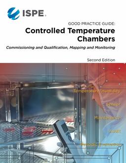 ISPE Good Practice Guide: Controlled Temperature Chambers Commissioning ...